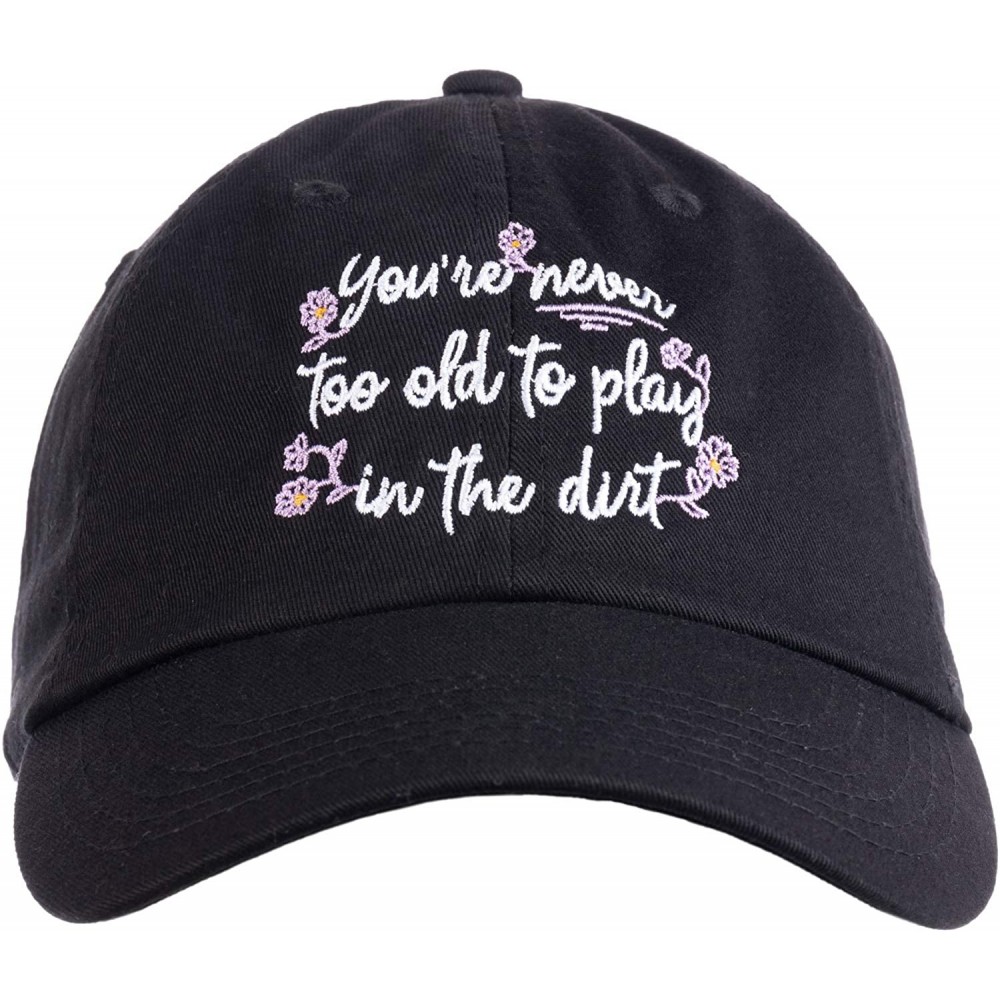 Baseball Caps Never Too Old to Play in Dirt - Funny Gardener Gardening Baseball Cap Dad Style Hat Men Women - Black - CH18XGX...