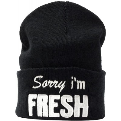 Skullies & Beanies Unisex Beanie - Sorry I'm Fresh [Black] - C411JVQ1S07 $11.49