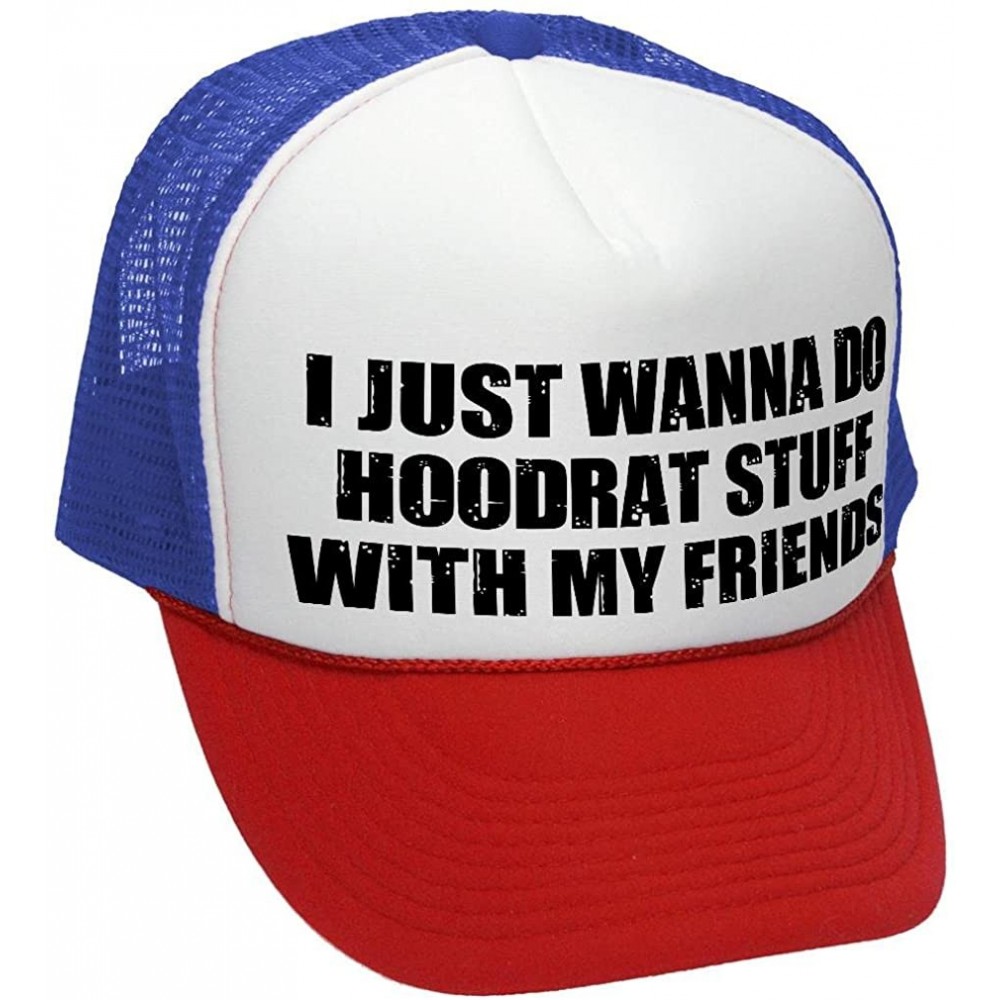 Baseball Caps I JUST Want to DO Hoodrat Stuff - Meme - Adult Trucker Cap Hat - Rwb - CT187AWZODI $12.49