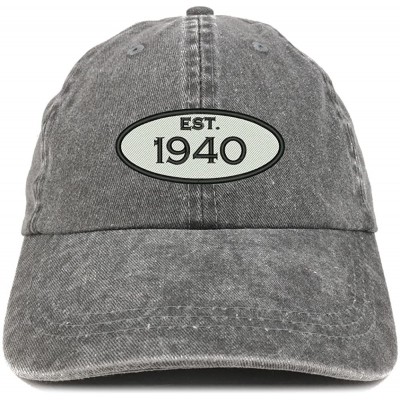 Baseball Caps Established 1940 Embroidered 80th Birthday Gift Pigment Dyed Washed Cotton Cap - Black - C2180NET8XU $17.12