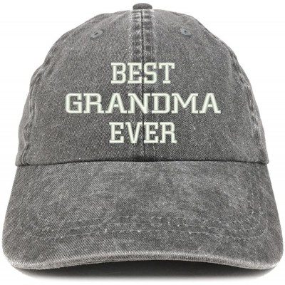 Baseball Caps Best Grandma Ever Embroidered Pigment Dyed Low Profile Cotton Cap - Black - CN12GPQY5E1 $18.56